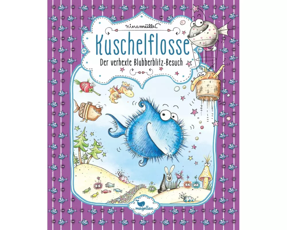 Kuschelflosse - Der verhexte Blubberblitz-Besuch
