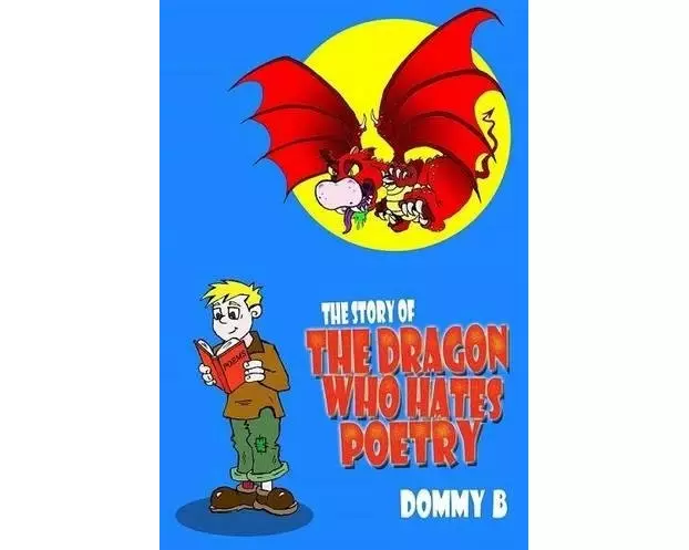 The Story of the Dragon Who Hates Poetry