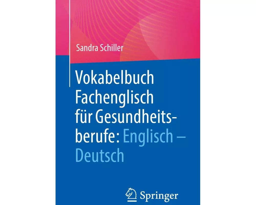 Vokabelbuch Fachenglisch für Gesundheitsberufe: Englisch - Deutsch