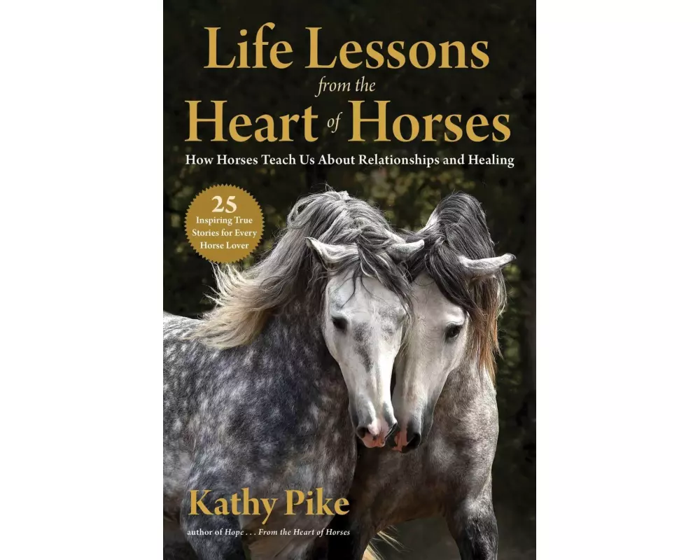 Life Lessons from the Heart of Horses