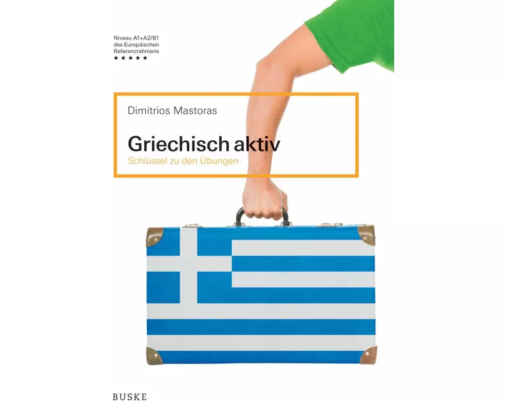 Griechisch aktiv - Schlüssel zu den Übungen
