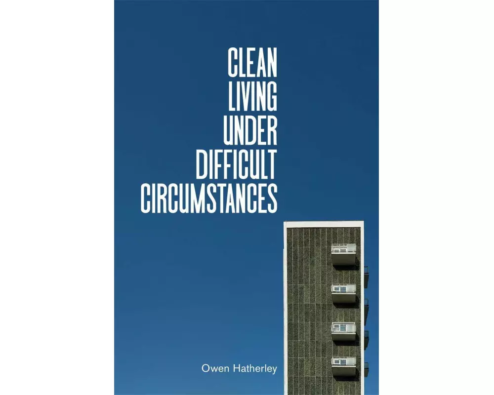 Clean Living Under Difficult Circumstances