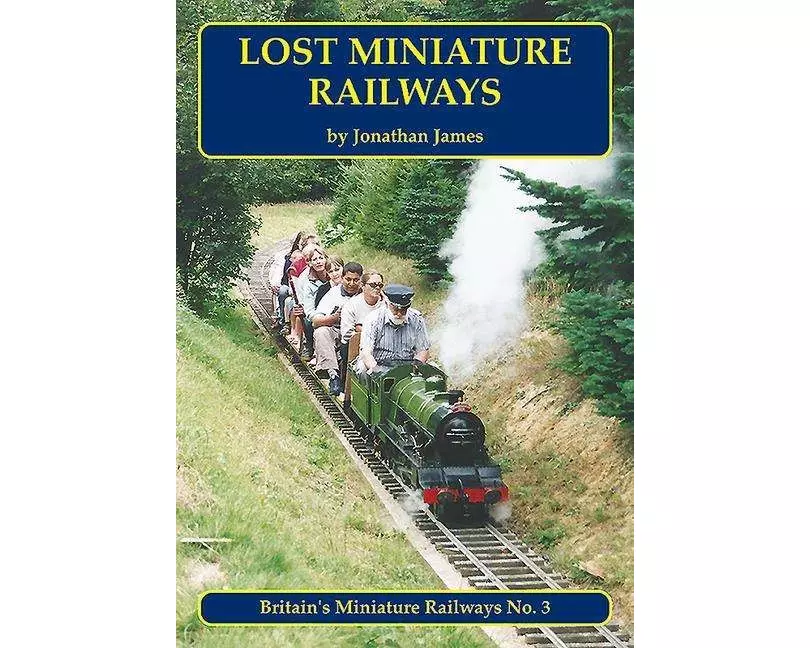 Lost Miniature Railways