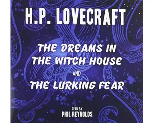 The Dreams in the Witch House & The Lurking Fear