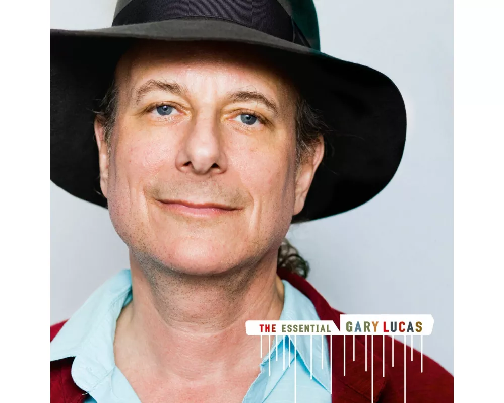 The Essential Gary Lucas