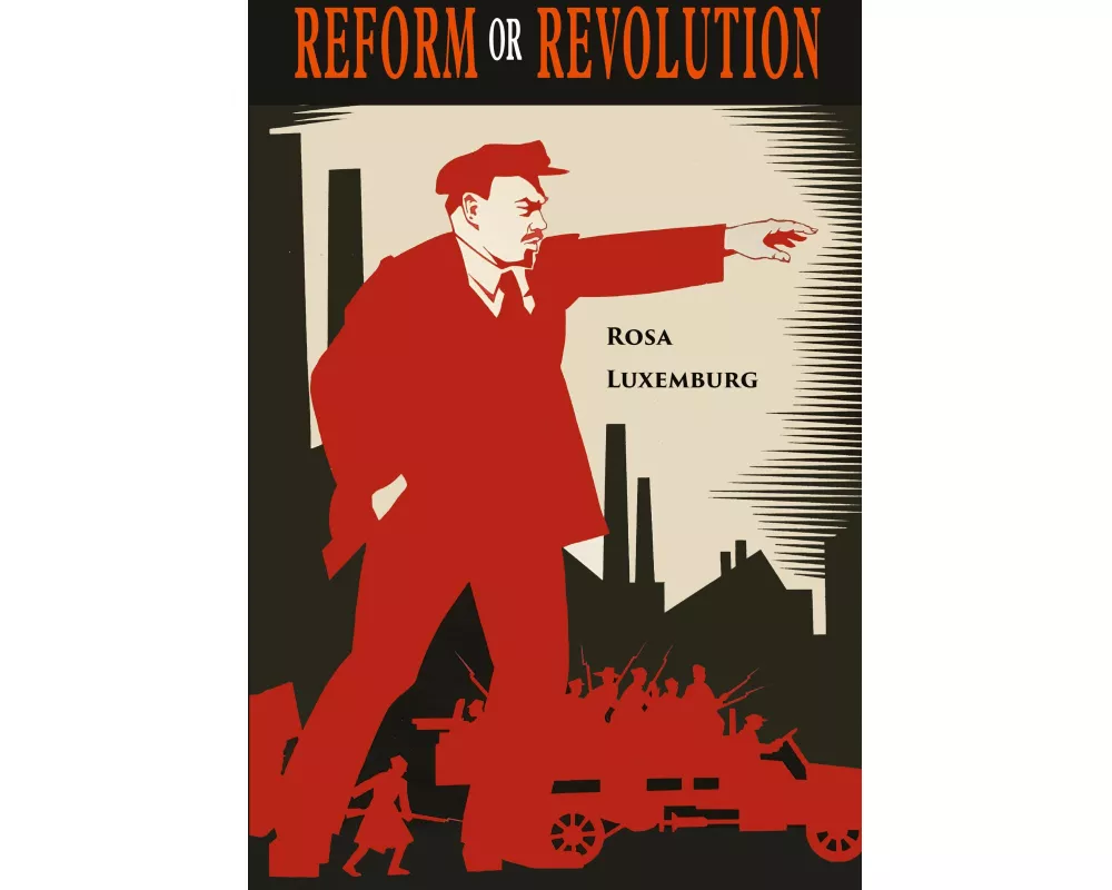 Reform or Revolution