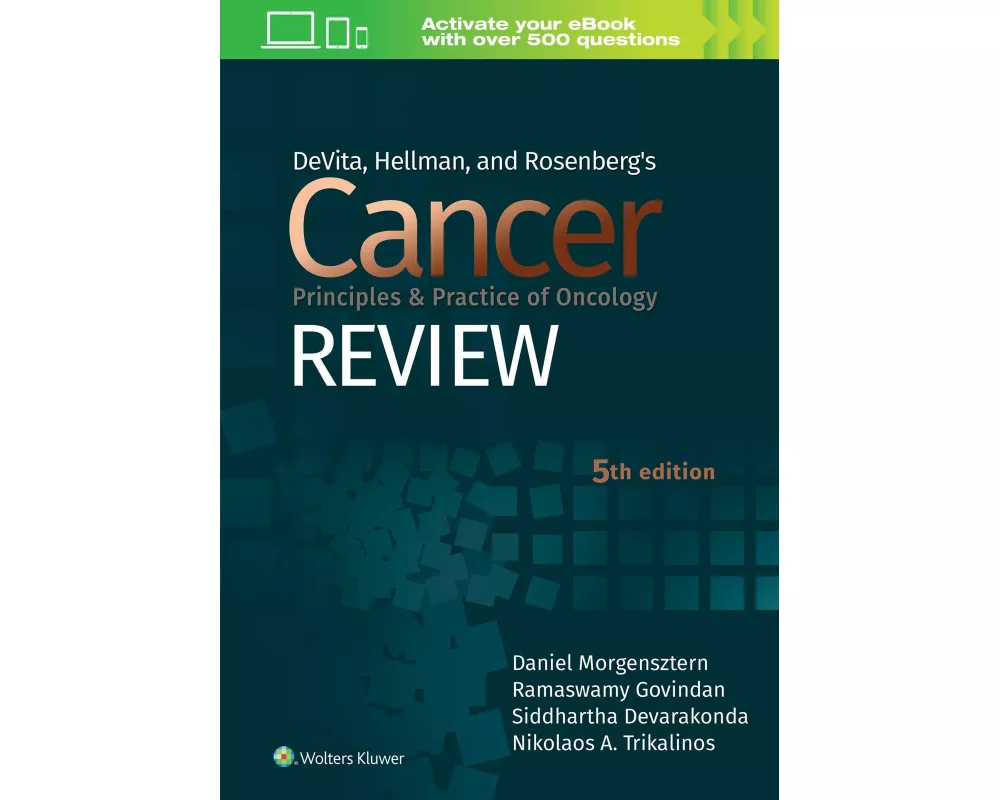 DeVita, Hellman, and Rosenberg's Cancer Principles & Practice of Oncology Review
