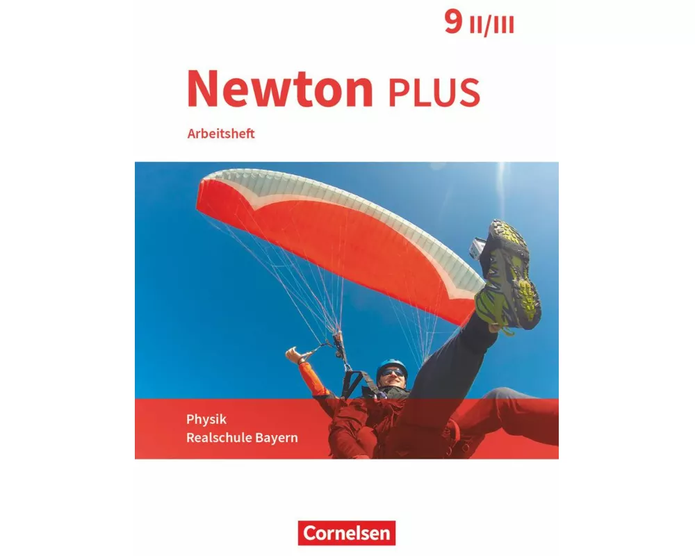 Newton plus - Realschule Bayern - 9. Jahrgangsstufe - Wahlpflichtfächergruppe II-III