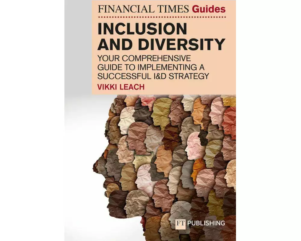 The Financial Times Guide to Inclusion and Diversity