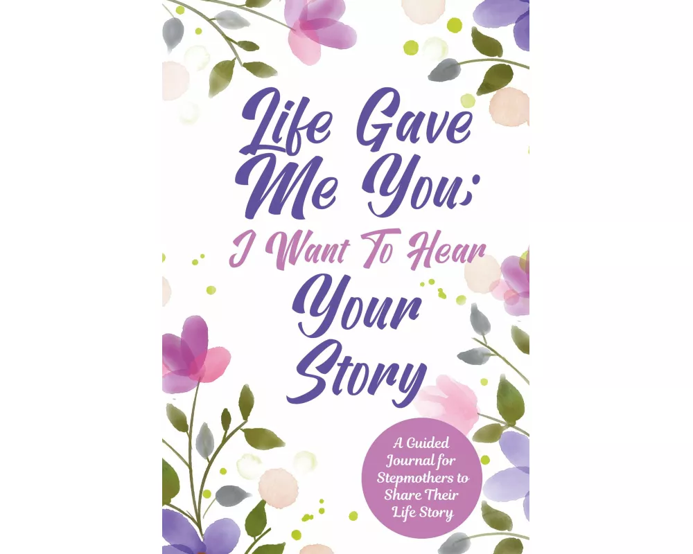 Life Gave Me You; I Want to Hear Your Story