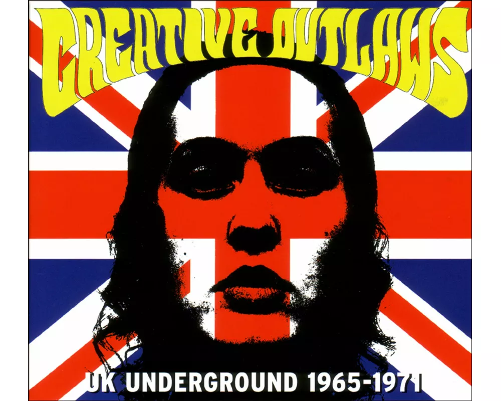 Creative Outlaws-UK Underground 1965-1971