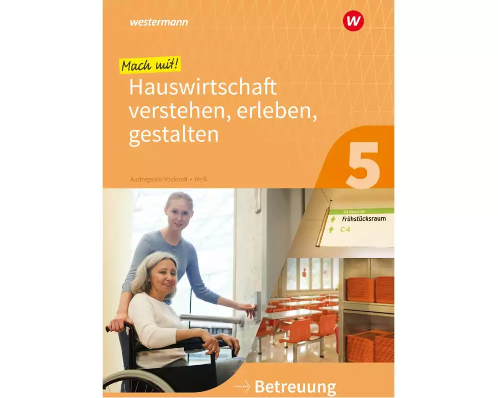 Mach mit! Hauswirtschaft verstehen, erleben, gestalten. Arbeitsheft. Betreuung