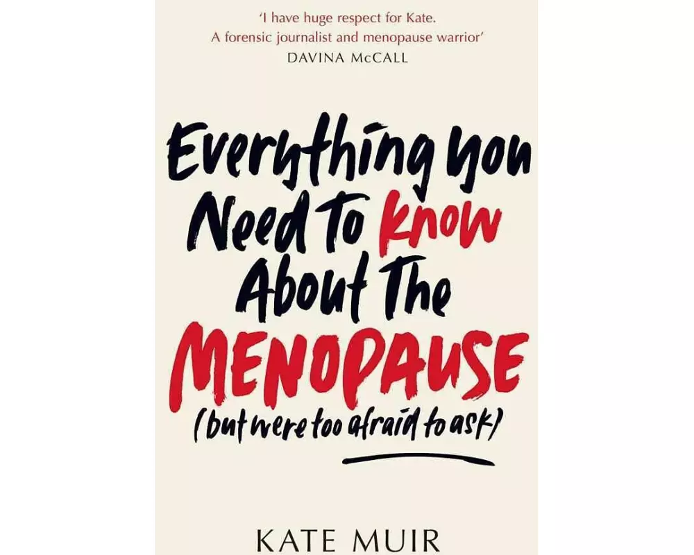 Everything You Need to Know About the Menopause (but were too afraid to ask)