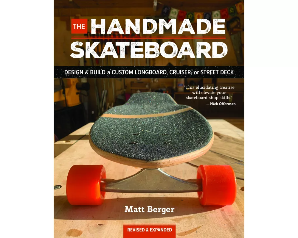 The Handmade Skateboard