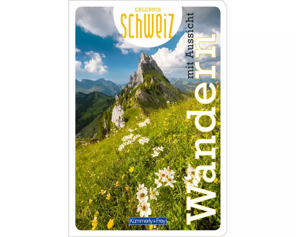 Kümmerly+Frey Erlebnis Schweiz Wandern mit Aussicht - Wanderführer