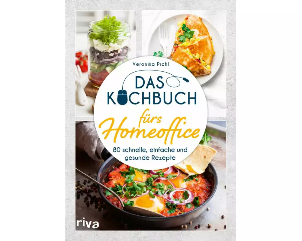 Das Kochbuch fürs Homeoffice