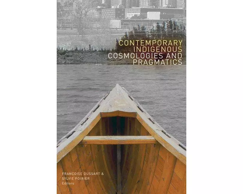 Contemporary Indigenous Cosmologies and Pragmatics
