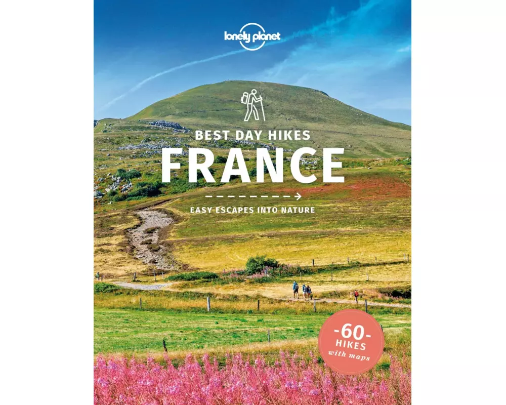 Lonely Planet Best Day Hikes France