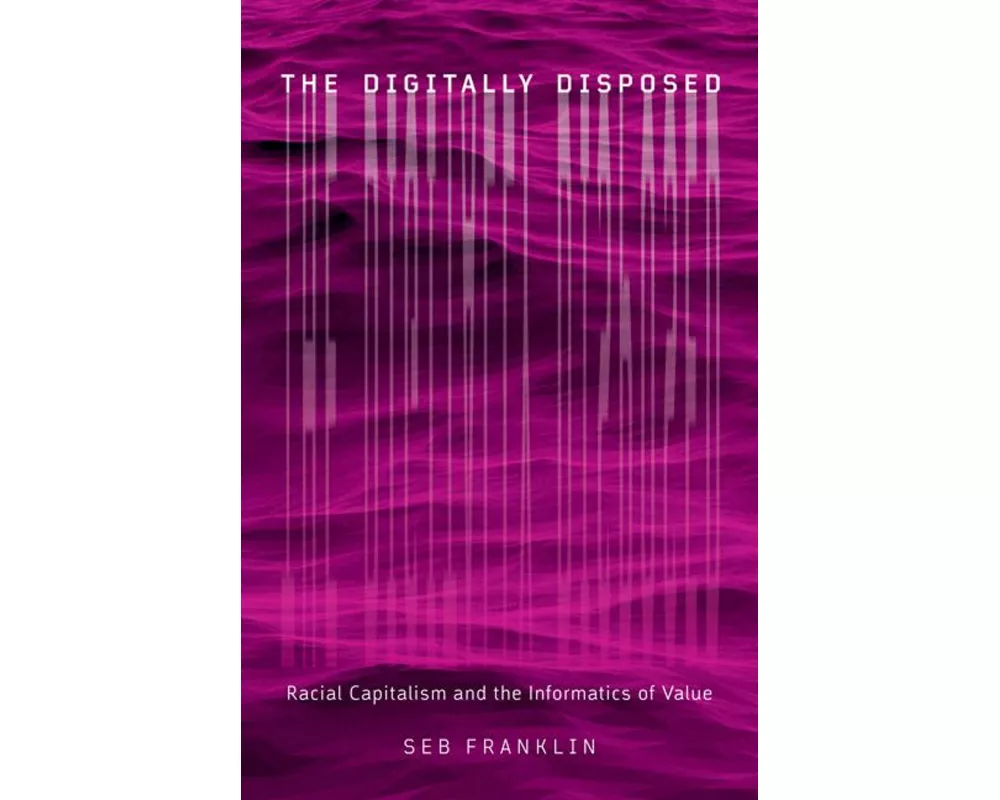 The Digitally Disposed