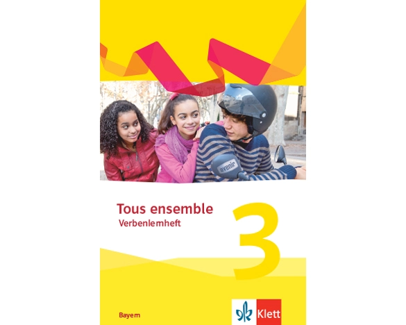 Tous ensemble 3. Verbenlernheft 3. Lernjahr. Ausgabe Bayern