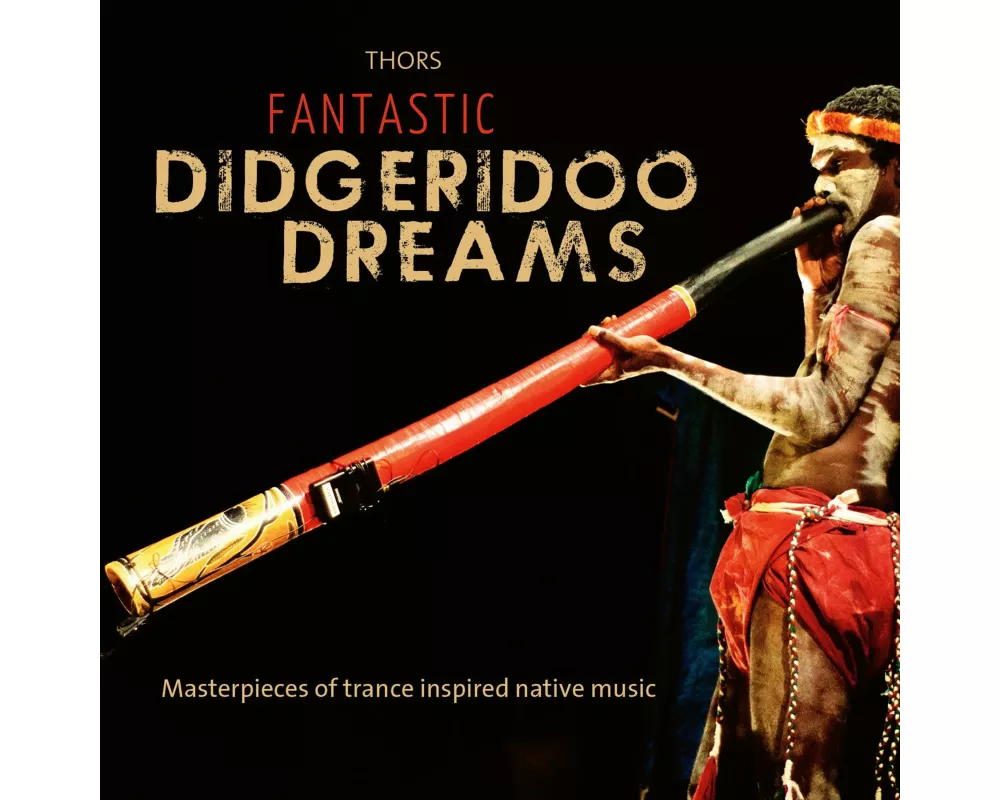Fantastic Didgeridoo Dreams