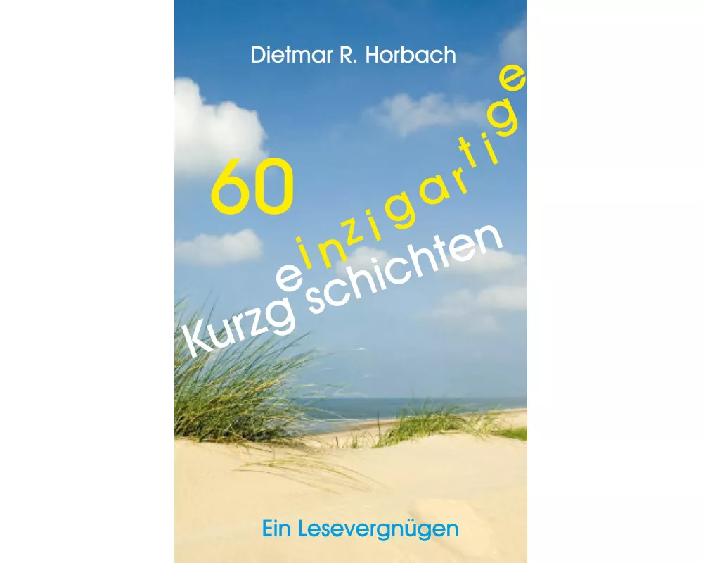 60 einzigartige Kurzgeschichten