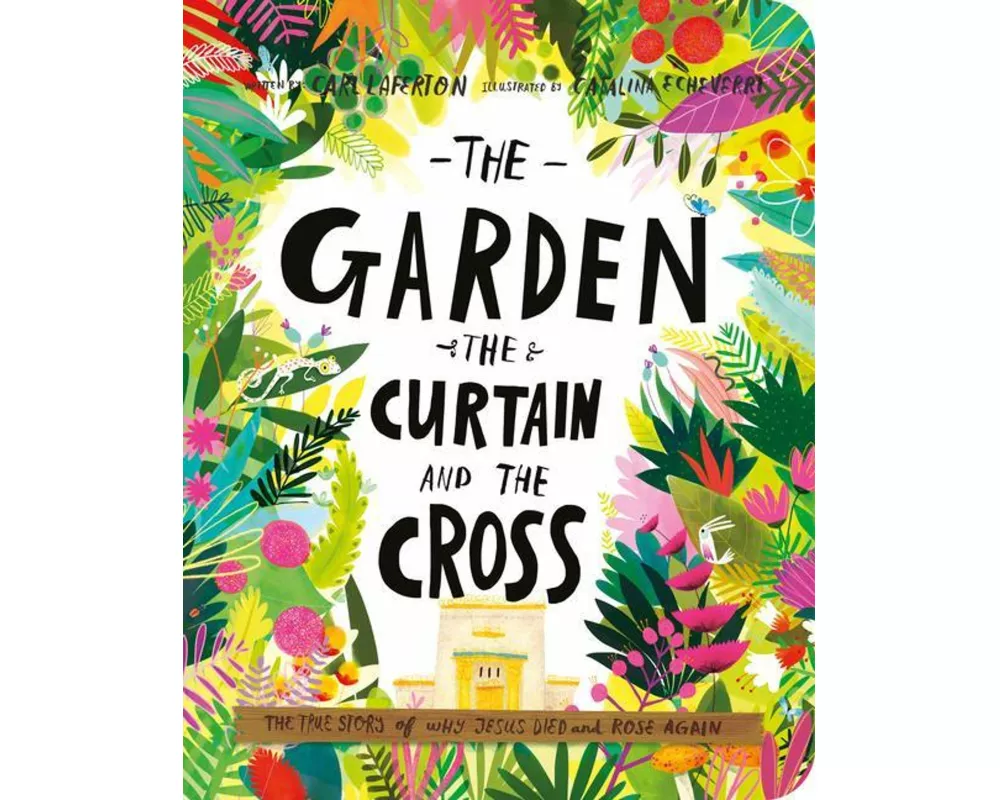 The Garden, the Curtain, and the Cross Board Book