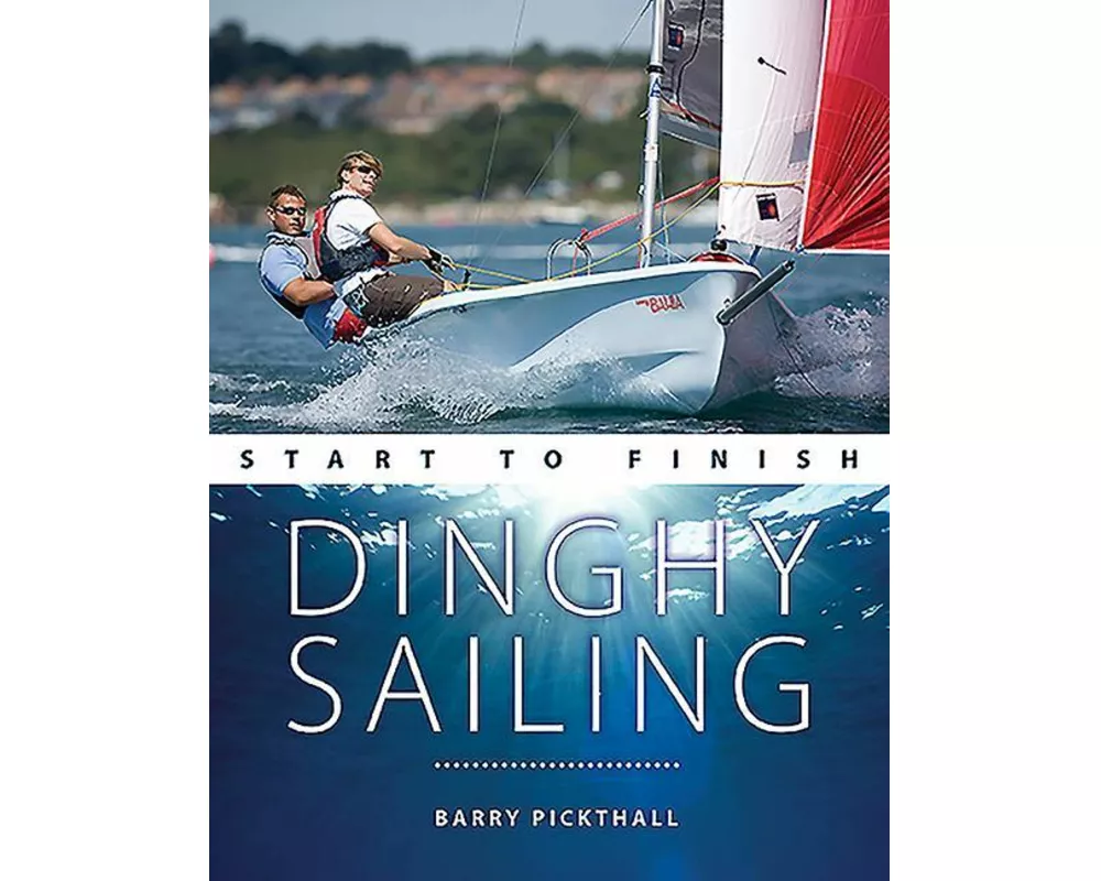 Dinghy Sailing Start to Finish