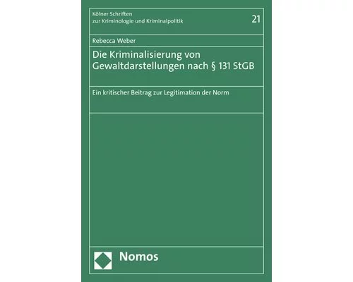 Die Kriminalisierung von Gewaltdarstellungen nach § 131 StGB