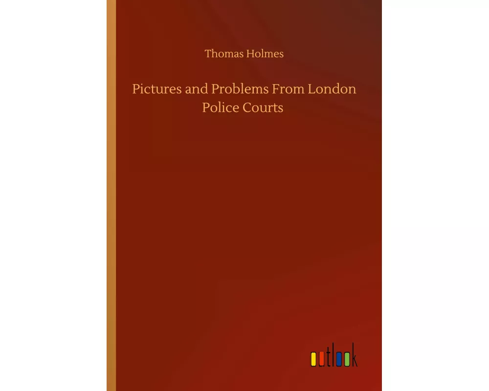 Pictures and Problems From London Police Courts