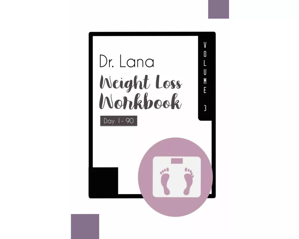 Dr. Lana Weight Loss Workbook Day 1-90 Volume 3