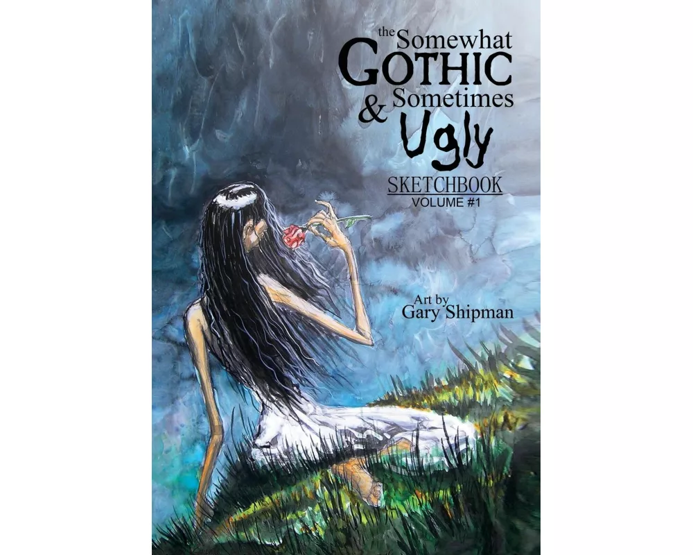 The Somewhat Gothic & Sometimes Ugly Sketchbook