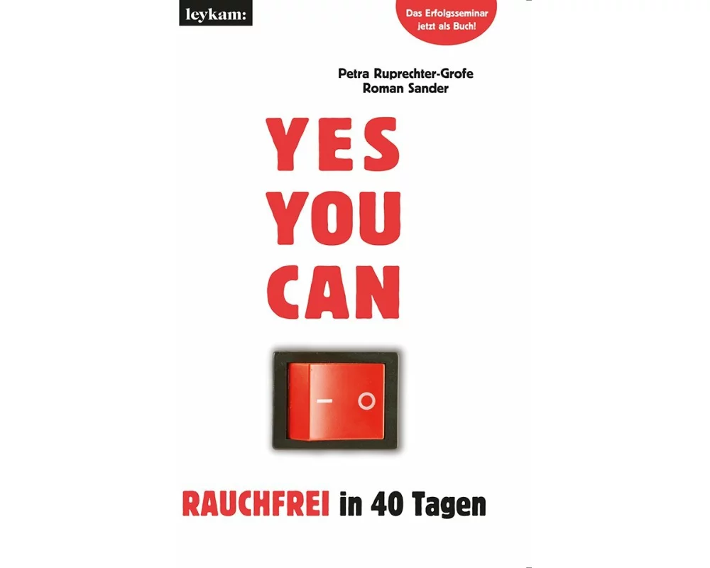 YES YOU CAN. Rauchfrei in 40 Tagen.