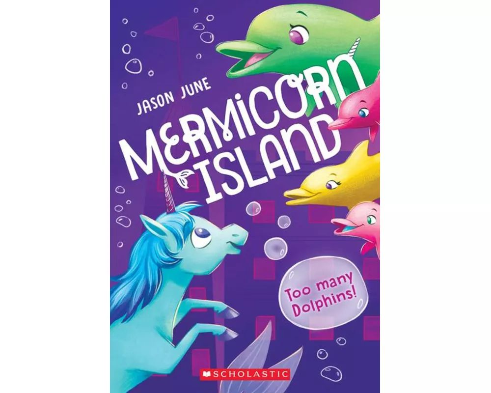Too Many Dolphins! (Mermicorn Island #3)