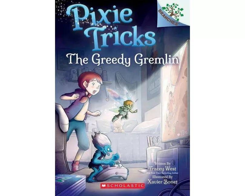 The Greedy Gremlin: A Branches Book (Pixie Tricks #2)