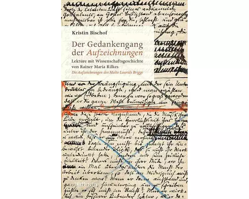 Der Gedankengang der »Aufzeichnungen«