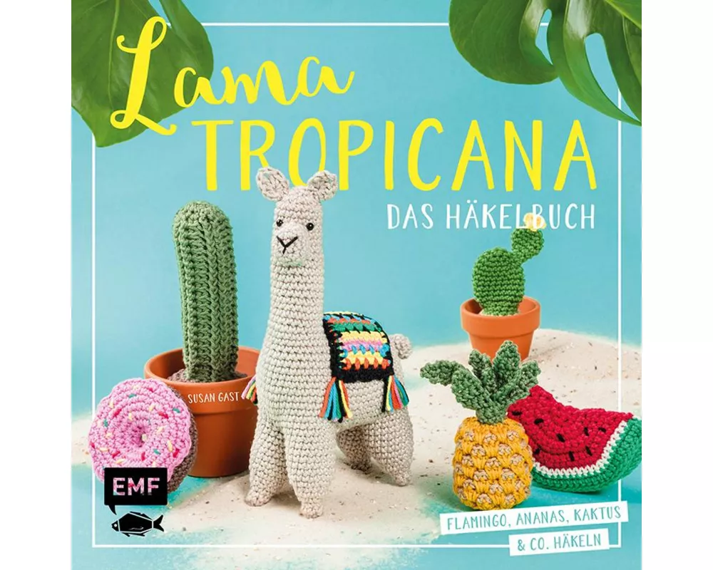 Lama Tropicana – Das Häkelbuch