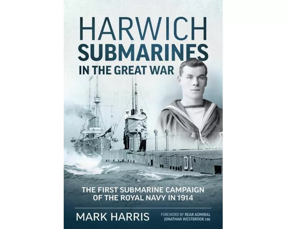 Harwich Submarines in the Great War