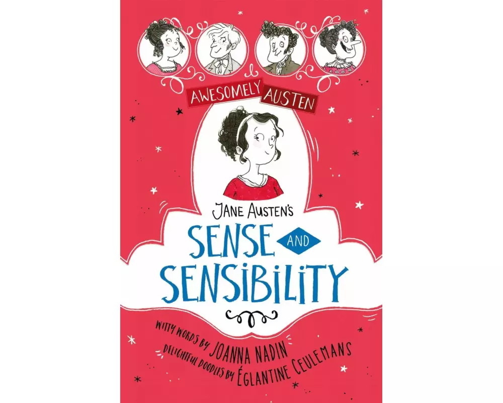 Awesomely Austen - Illustrated and Retold: Jane Austen's Sense and Sensibility