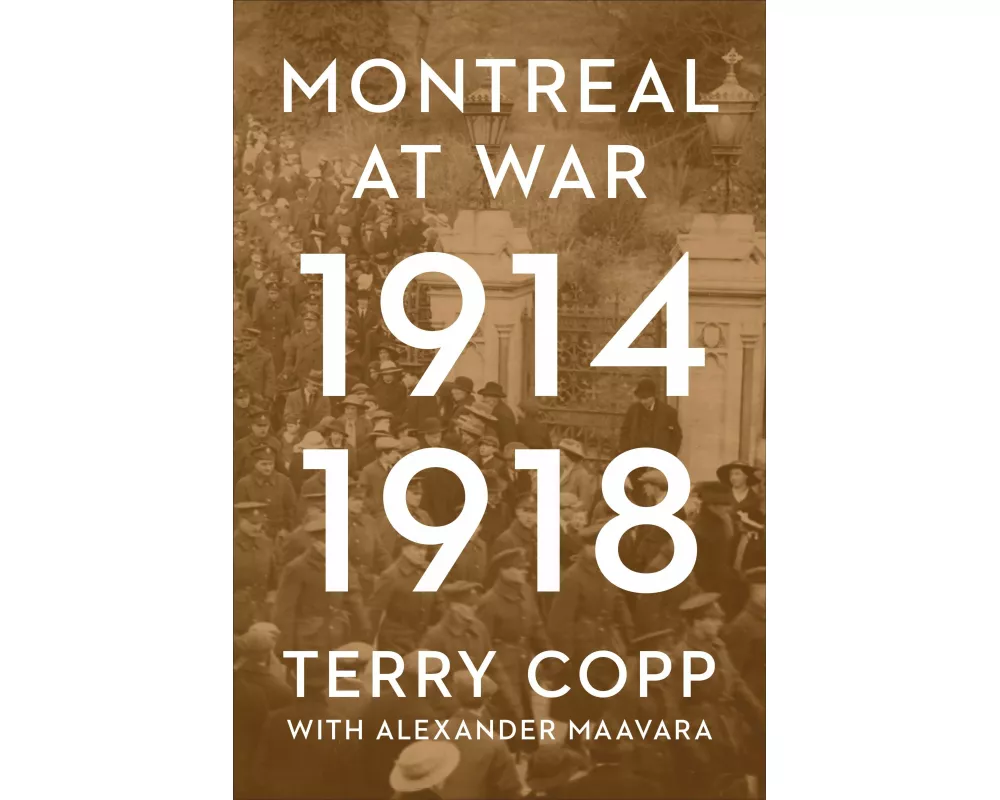 Montreal at War, 1914-1918