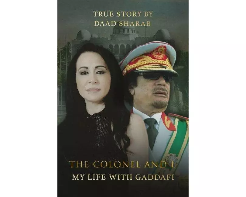 The Colonel and I: My Life with Gaddafi