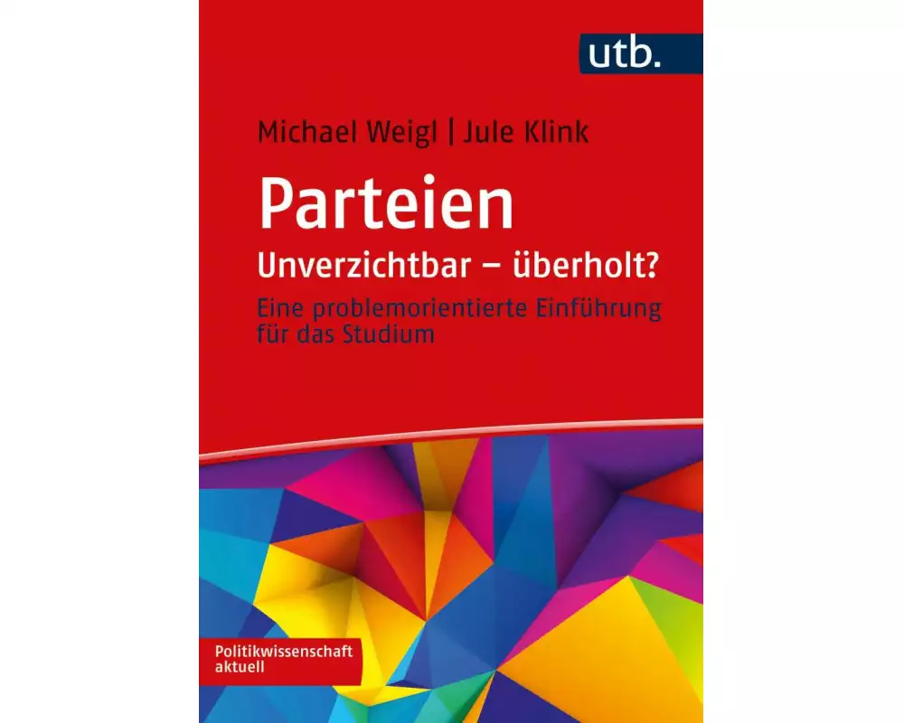 Parteien: Unverzichtbar – überholt?