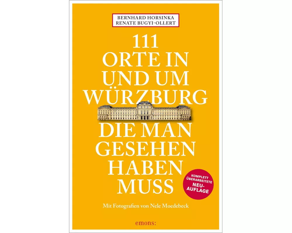 111 Orte in und um Würzburg die man gesehen haben muss