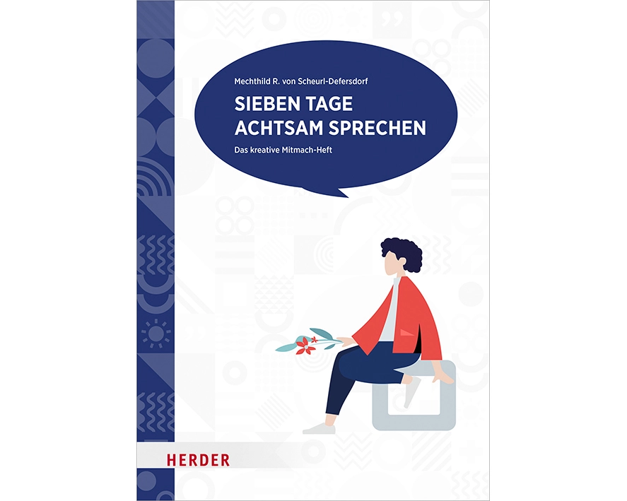 Sieben Tage achtsam sprechen