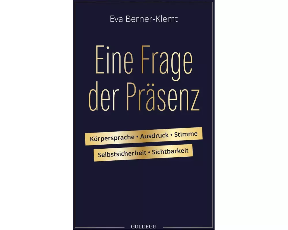 Eine Frage der Präsenz. Körpersprache, Ausdruck, Stimme, Selbstsicherheit, Sichtbarkeit. Tipps & Übungen für einen souveränen Auftritt, der Selbstbewu