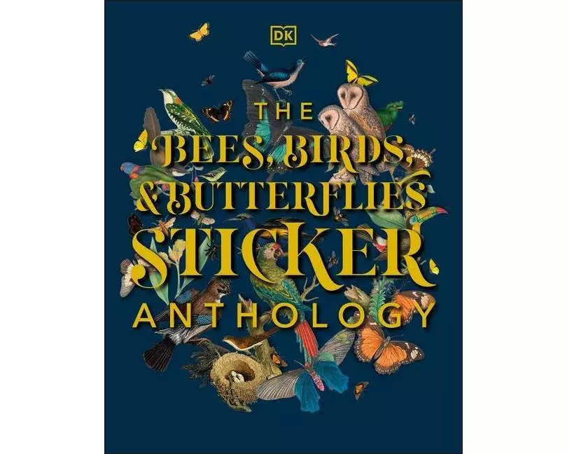 The Bees, Birds & Butterflies Sticker Anthology