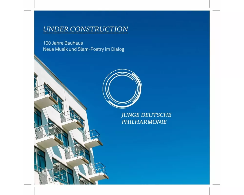 Under Construction - 100 Jahre Bauhaus