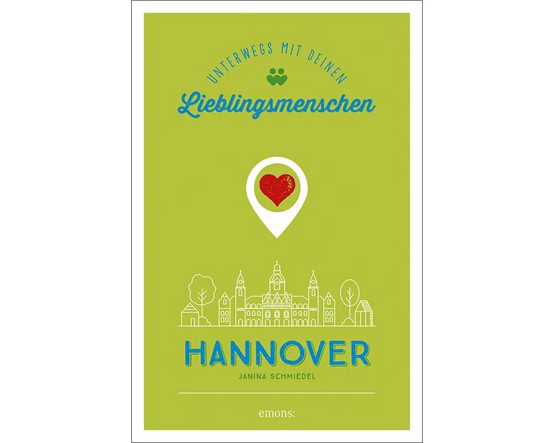 Hannover. Unterwegs mit deinen Lieblingsmenschen