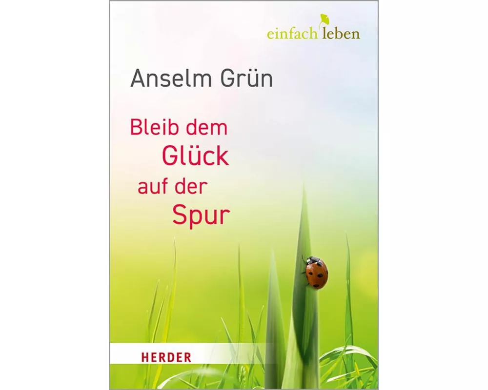 Bleib dem Glück auf der Spur