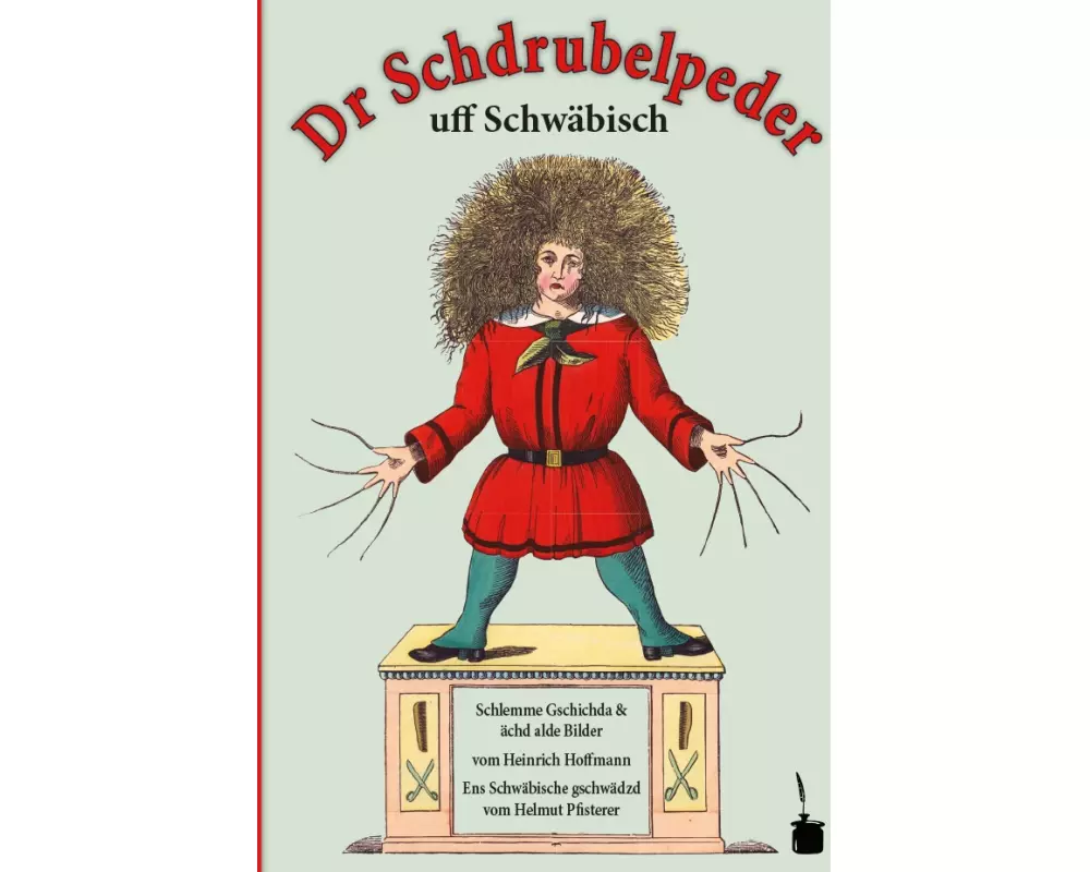 Der Struwwelpeter schwäbisch - Dr Schdrubelpeder
